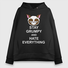 Женское худи Oversize хлопок с принтом Stay grumpy and hate everything , френч-терри — 70% хлопок, 30% полиэстер. Мягкий теплый начес внутри —100% хлопок | боковые карманы, эластичные манжеты и нижняя кромка, капюшон на магнитной кнопке | грустный кот | интернет приколы | кот мем | котенок | котик | кошка | хмурый кот