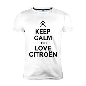 Мужская футболка премиум с принтом keep calm and love сitroen , 92% хлопок, 8% лайкра | приталенный силуэт, круглый вырез ворота, длина до линии бедра, короткий рукав | Тематика изображения на принте: 