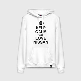 Женская толстовка хлопок с принтом Keep calm and love nissan , френч-терри, мягкий теплый начес внутри (100% хлопок) | карман-кенгуру, эластичные манжеты и нижняя кромка, капюшон с подкладом и шнурком | автомобили | машины | сохраняй спокойствие и люби ниссан | тачки