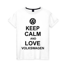Женская футболка хлопок с принтом keep calm and love volkswagen. , 100% хлопок | прямой крой, круглый вырез горловины, длина до линии бедер, слегка спущенное плечо | автолюбителю | автомобиль | вольксваген | машина | прикольная надпись | тачка