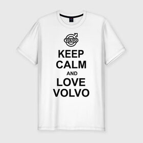 Мужская футболка премиум с принтом keep calm and love volvo , 92% хлопок, 8% лайкра | приталенный силуэт, круглый вырез ворота, длина до линии бедра, короткий рукав | автолюбителю | автомобиль | вольво | машина | прикольная надпись | тачка