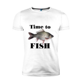 Мужская футболка премиум с принтом Time to fish. , 92% хлопок, 8% лайкра | приталенный силуэт, круглый вырез ворота, длина до линии бедра, короткий рукав | 