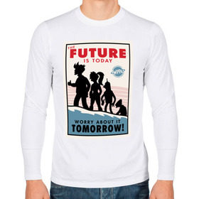 Мужской лонгслив хлопок с принтом Futurama poster , 100% хлопок |  | futurama | future is today | бендер | лила | постер футурамы | фрай | футурама