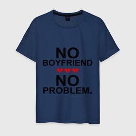 Мужская футболка хлопок с принтом No boyfriend - no problem , 100% хлопок | прямой крой, круглый вырез горловины, длина до линии бедер, слегка спущенное плечо. | любовь | нет парня | нет проблем | про бывших | разбитое сердце | сердечки | сердца