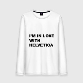 Мужской лонгслив хлопок с принтом I am in love with Helvetica , 100% хлопок |  | helvetica | i am in love with helvetica | я люблю helvetica