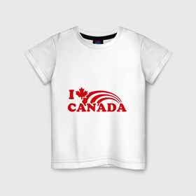Детская футболка хлопок с принтом I love canada. , 100% хлопок | круглый вырез горловины, полуприлегающий силуэт, длина до линии бедер | 