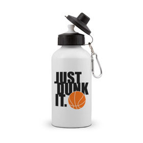 Бутылка спортивная с принтом Just dunk it. , металл | емкость — 500 мл, в комплекте две пластиковые крышки и карабин для крепления | just dunk | just dunk it | nba | баскетбол | баскетбольный мяч | мяч dunk | нба