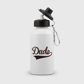 Бутылка спортивная с принтом Hey, Dude! , металл | емкость — 500 мл, в комплекте две пластиковые крышки и карабин для крепления | dude | надписи | чувак