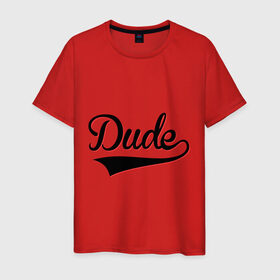 Мужская футболка хлопок с принтом Hey, Dude! , 100% хлопок | прямой крой, круглый вырез горловины, длина до линии бедер, слегка спущенное плечо. | dude | надписи | чувак