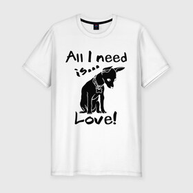 Мужская футболка премиум с принтом All i need is love. , 92% хлопок, 8% лайкра | приталенный силуэт, круглый вырез ворота, длина до линии бедра, короткий рукав | Тематика изображения на принте: 