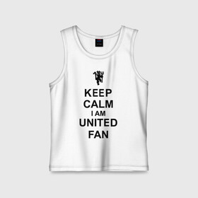 Детская майка хлопок с принтом keep calm I am United fan ,  |  | Тематика изображения на принте: keep calm | keep calm i am united fan | manchester united | united | манчестер юнайтед | футбол