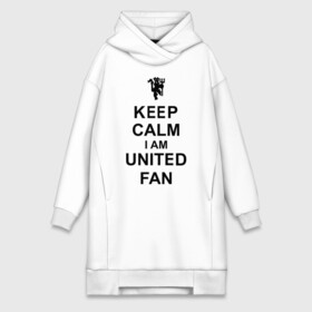Платье-худи хлопок с принтом keep calm I am United fan ,  |  | keep calm | keep calm i am united fan | manchester united | united | манчестер юнайтед | футбол