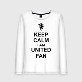 Женский лонгслив хлопок с принтом keep calm I am United fan , 100% хлопок |  | keep calm | keep calm i am united fan | manchester united | united | манчестер юнайтед | футбол