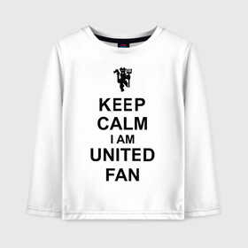 Детский лонгслив хлопок с принтом keep calm I am United fan , 100% хлопок | круглый вырез горловины, полуприлегающий силуэт, длина до линии бедер | Тематика изображения на принте: keep calm | keep calm i am united fan | manchester united | united | манчестер юнайтед | футбол