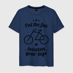Мужская футболка хлопок с принтом Put the fun between your legs , 100% хлопок | прямой крой, круглый вырез горловины, длина до линии бедер, слегка спущенное плечо. | Тематика изображения на принте: bike | ride | байк | велик | велогонщик | велопробег | велосипед | велосипедист | велоспорт | кататься | между ног | прокатись