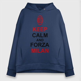 Женское худи Oversize хлопок с принтом keep calm and Forza Milan , френч-терри — 70% хлопок, 30% полиэстер. Мягкий теплый начес внутри —100% хлопок | боковые карманы, эластичные манжеты и нижняя кромка, капюшон на магнитной кнопке | болельщикам | матч | милан | спорт | фк | футбол | футбольный клуб