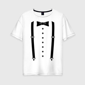 Женская футболка хлопок Oversize с принтом Gentleman , 100% хлопок | свободный крой, круглый ворот, спущенный рукав, длина до линии бедер
 | галстук | костюм | одежда | подтяжки | рубашка