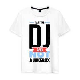 Мужская футболка хлопок с принтом A im the DJ , 100% хлопок | прямой крой, круглый вырез горловины, длина до линии бедер, слегка спущенное плечо. | dj | i am the dj | диджей | для диджея | клубные