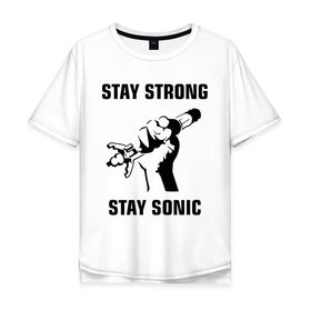 Мужская футболка хлопок Oversize с принтом Doctor Who : Stay Strong Stay Sonic , 100% хлопок | свободный крой, круглый ворот, “спинка” длиннее передней части | 