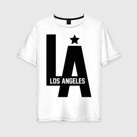 Женская футболка хлопок Oversize с принтом Los Angeles Star , 100% хлопок | свободный крой, круглый ворот, спущенный рукав, длина до линии бедер
 | la | la style | los andgeles | los angeles | rnd | star | usa | америка | город ангелов | города | лос анджелес | лос анжелес | лосанджелес | лосанжелес | рэп | страны | сша | штаты