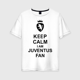 Женская футболка хлопок Oversize с принтом keep calm I am juventus fan , 100% хлопок | свободный крой, круглый ворот, спущенный рукав, длина до линии бедер
 | juventus | keep calm | болельщик | кип калм | фанат | футбол | ювентус
