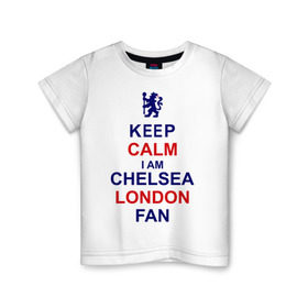 Детская футболка хлопок с принтом keep calm I am Chelsea London fan , 100% хлопок | круглый вырез горловины, полуприлегающий силуэт, длина до линии бедер | Тематика изображения на принте: лондон