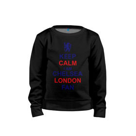 Детский свитшот хлопок с принтом keep calm I am Chelsea London fan , 100% хлопок | круглый вырез горловины, эластичные манжеты, пояс и воротник | лондон