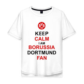 Мужская футболка хлопок Oversize с принтом keep calm i am Borussia Dortmund fan , 100% хлопок | свободный крой, круглый ворот, “спинка” длиннее передней части | football | болельщикам | борусия | боруссия | спорт | фк | футбольнsй клуб | футбольные