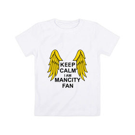 Детская футболка хлопок с принтом keep calm I am Manchester City fan , 100% хлопок | круглый вырез горловины, полуприлегающий силуэт, длина до линии бедер | sport | болельщикам | манчестер сити | спорт | фанатам | футбол