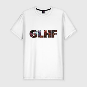 Мужская футболка премиум с принтом GLHF полноцвет , 92% хлопок, 8% лайкра | приталенный силуэт, круглый вырез ворота, длина до линии бедра, короткий рукав | games | glhf | good luck  have fun | league of legends | leaguelegends | lol | t shirts | игры | лига легенд