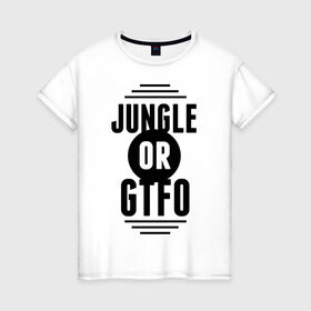 Женская футболка хлопок с принтом Jungle or GTFO , 100% хлопок | прямой крой, круглый вырез горловины, длина до линии бедер, слегка спущенное плечо | games | gtfo | jungle or gtfo | league of legends | leaguelegends | lol | игры | лига легенд