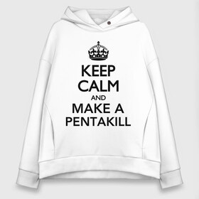 Женское худи Oversize хлопок с принтом Keep calm and make a pentakill , френч-терри — 70% хлопок, 30% полиэстер. Мягкий теплый начес внутри —100% хлопок | боковые карманы, эластичные манжеты и нижняя кромка, капюшон на магнитной кнопке | games | keep calm and make a pentakill | league of legends | leaguelegends | lol | pentakill | игры | лига легенд