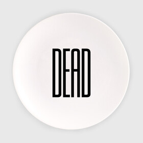 Тарелка с принтом Long Dead , фарфор | диаметр - 210 мм
диаметр для нанесения принта - 120 мм | dead | swag | swag style | дохлый | дэд | мертвый | сваг | свег | свэг | умерший