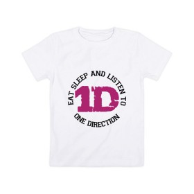 Детская футболка хлопок с принтом Eat sleep and One Direction , 100% хлопок | круглый вырез горловины, полуприлегающий силуэт, длина до линии бедер | Тематика изображения на принте: 