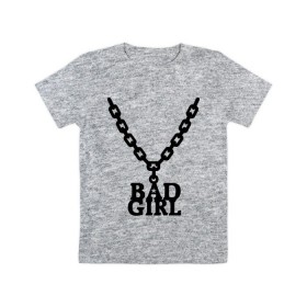 Детская футболка хлопок с принтом Цепочка bad girl , 100% хлопок | круглый вырез горловины, полуприлегающий силуэт, длина до линии бедер | bad girl | цепочка | цепочка bad girl