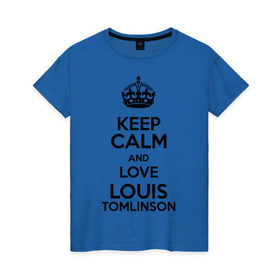 Женская футболка хлопок с принтом Keep calm and love Louis Tomlinson , 100% хлопок | прямой крой, круглый вырез горловины, длина до линии бедер, слегка спущенное плечо | Тематика изображения на принте: 1d | keep calm | louis tomlinson | music | one direction | луи томлинсон