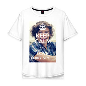 Мужская футболка хлопок Oversize с принтом Keep calm and love Harry Styles , 100% хлопок | свободный крой, круглый ворот, “спинка” длиннее передней части | 1d | harry styles | keep calm | music | one direction | гарри стайлс