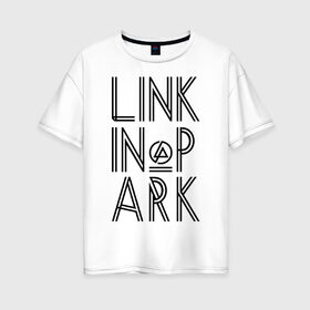 Женская футболка хлопок Oversize с принтом Linkin Park , 100% хлопок | свободный крой, круглый ворот, спущенный рукав, длина до линии бедер
 | linkin park | rock | альтернативный метал | альтернативный рок | линкин парк | ню метал | рок | рэпкор | электроник рок