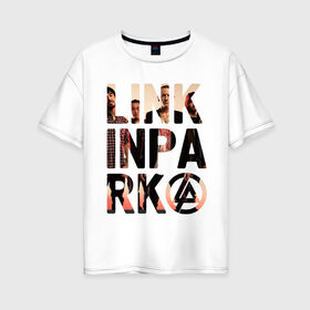 Женская футболка хлопок Oversize с принтом Linkin Park , 100% хлопок | свободный крой, круглый ворот, спущенный рукав, длина до линии бедер
 | linkin park | rock | альтернативный метал | альтернативный рок | линкин парк | ню метал | рок | рэпкор | электроник рок