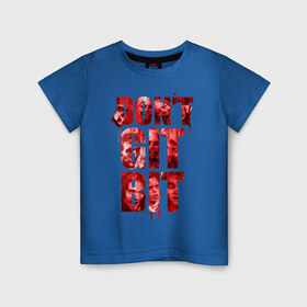 Детская футболка хлопок с принтом Don`t git bit , 100% хлопок | круглый вырез горловины, полуприлегающий силуэт, длина до линии бедер | 
