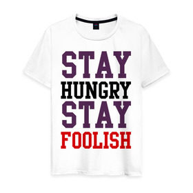 Мужская футболка хлопок с принтом Stay hungry stay foolish , 100% хлопок | прямой крой, круглый вырез горловины, длина до линии бедер, слегка спущенное плечо. | apple | jobs | stay hungry stay foolish | steve jobs | джобс