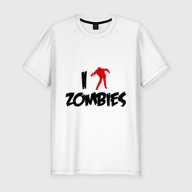Мужская футболка премиум с принтом I love Zombies (Я люблю зомби) , 92% хлопок, 8% лайкра | приталенный силуэт, круглый вырез ворота, длина до линии бедра, короткий рукав | 