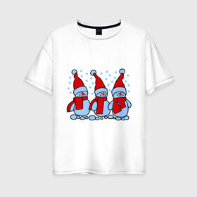 Женская футболка хлопок Oversize с принтом Три снеговика , 100% хлопок | свободный крой, круглый ворот, спущенный рукав, длина до линии бедер
 | новый год | снег | снеговик | снеговики | снеговички | три снеговика | шапка