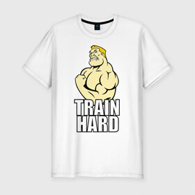 Мужская футболка премиум с принтом Train hard (тренируйся усердно) , 92% хлопок, 8% лайкра | приталенный силуэт, круглый вырез ворота, длина до линии бедра, короткий рукав | Тематика изображения на принте: 