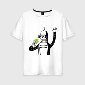 Женская футболка хлопок Oversize с принтом Бендер и яблоко , 100% хлопок | свободный крой, круглый ворот, спущенный рукав, длина до линии бедер
 | bender | futurama fans | futurama t shirt | newtop | robot | toplanding | uturama | бендер | бендер и яблоко | выше нос | мультики | мультфильмы | робот | фрукт | футурама