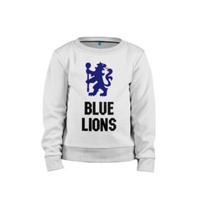 Детский свитшот хлопок с принтом blue lions (chelsea) , 100% хлопок | круглый вырез горловины, эластичные манжеты, пояс и воротник | blue lions | blue lions (chelsea) | спорт | футбол