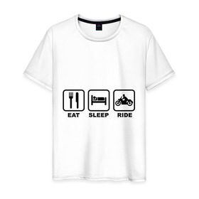Мужская футболка хлопок с принтом Eat Sleep Ride , 100% хлопок | прямой крой, круглый вырез горловины, длина до линии бедер, слегка спущенное плечо. | eat sleep ride |   поездка |   сон | автомобильные | есть | мотоциклы