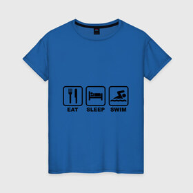 Женская футболка хлопок с принтом Eat Sleep Swim (Еда, Сон, Плавание) , 100% хлопок | прямой крой, круглый вырез горловины, длина до линии бедер, слегка спущенное плечо | eat sleep swim | вилка | водный спорт | еда | кровать | плавание | сон | спорт