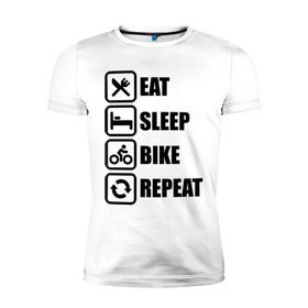 Мужская футболка премиум с принтом Eat Sleep Bike Repeat , 92% хлопок, 8% лайкра | приталенный силуэт, круглый вырез ворота, длина до линии бедра, короткий рукав | Тематика изображения на принте: bike | eat | eat sleep bike repeat | repeat | sleep | велоспорт | кровать | спорт