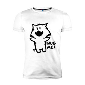 Мужская футболка премиум с принтом Hug me (Обними меня) , 92% хлопок, 8% лайкра | приталенный силуэт, круглый вырез ворота, длина до линии бедра, короткий рукав | Тематика изображения на принте: hug me | катяра | котик | кошки | милый котик | обниматься | обними меня